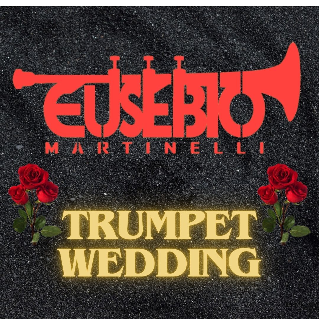 EUSEBIO MARTINELLI TRUMPET WEDDING